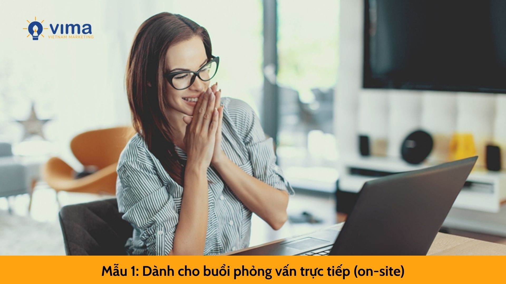 Mẫu 1: Dành cho buổi phỏng vấn trực tiếp (on-site)